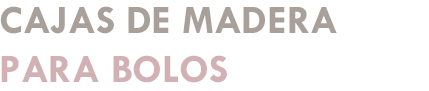 Cajas para Bolos